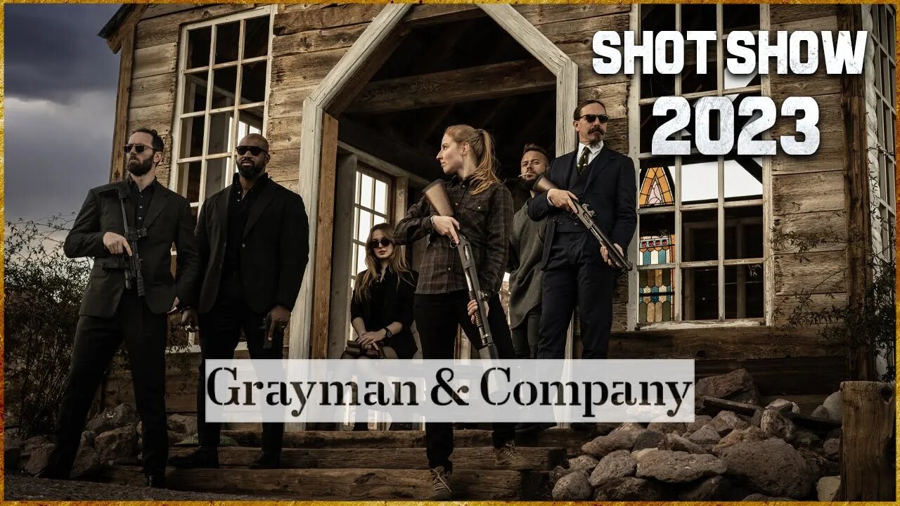 GrayMan & Company⚜️Shot Show 2023