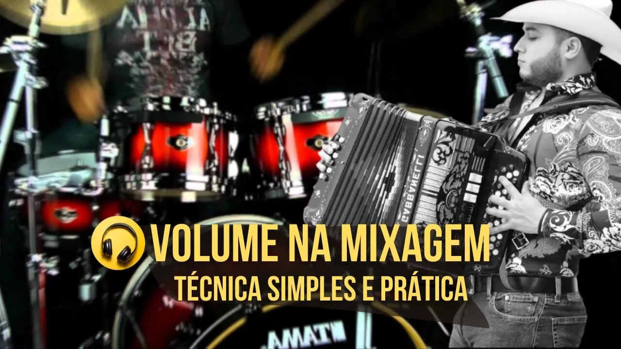 Aprenda como Organizar o Volume da Gravação na Mixagem