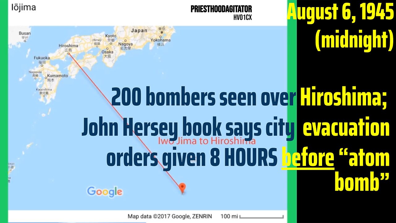 200 bombers seen over Hiroshima, Aug 6 1945; Evacuation orders 8hrs BEFORE bomb (John Hersey)