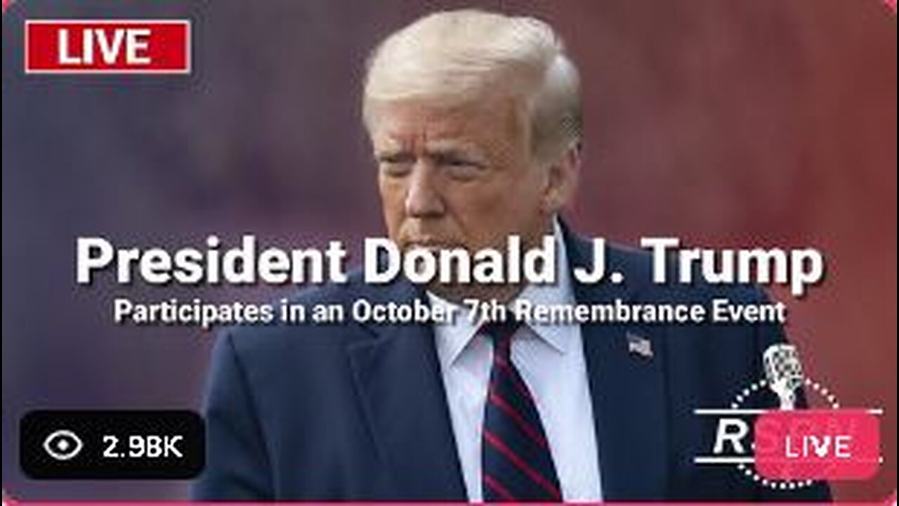 Trump Participates in an October 7th Remembrance Event - WATCH PARTY! 10.7.2024