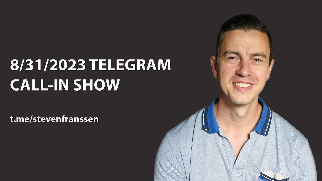 August 31st, 2023 Telegram Call-In Show