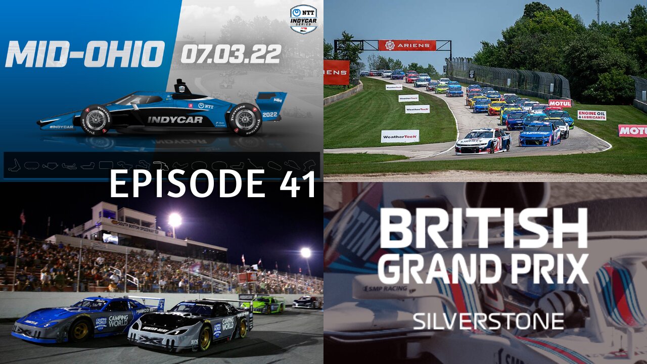 Episode 41 - F1 at Silverstone, IndyCar at Mid-Ohio, SRX at Stafford, NASCAR at Road America