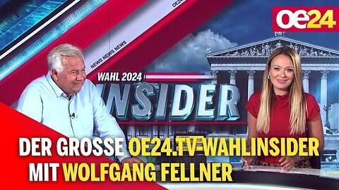 Der große oe24.TV-Wahlinsider mit Wolfgang Fellner