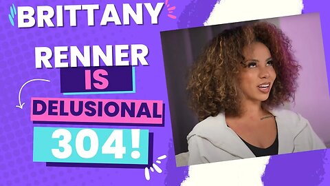 Brittany Renner is a DELUSIONAL 304! - Dude Party Ep. 70