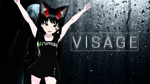 [VRumbler]💚Visage!!💚