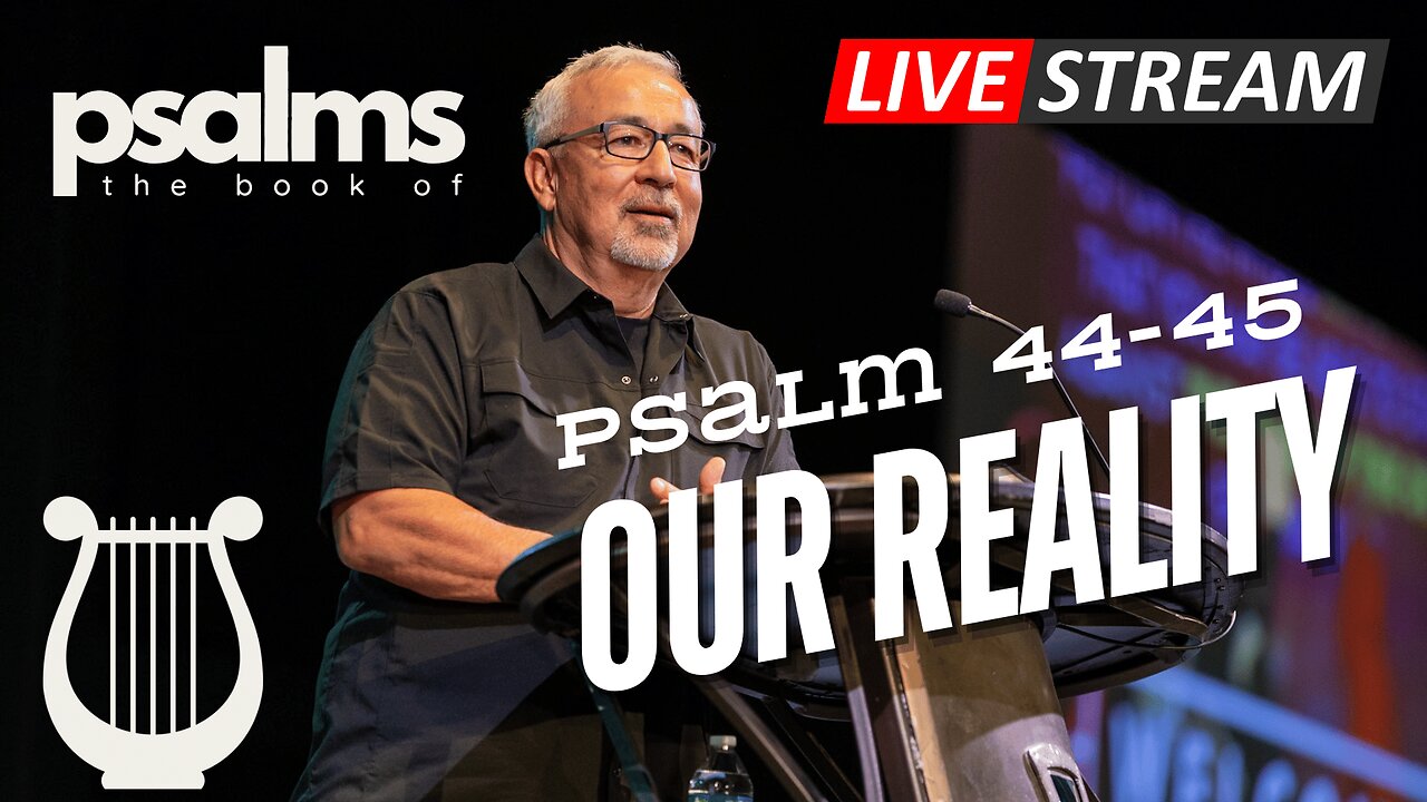 CCRGV Livestream: Psalms 44-45 - Our Reality