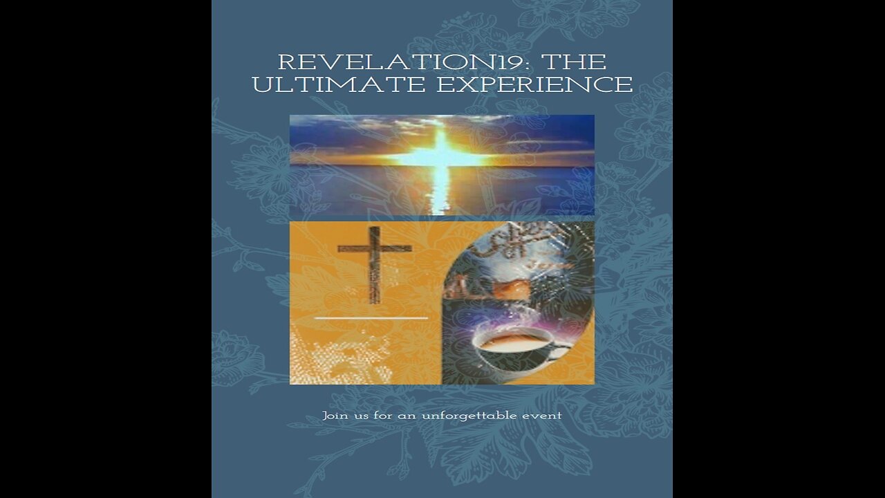 Revelation 19 - The Ultimate experience