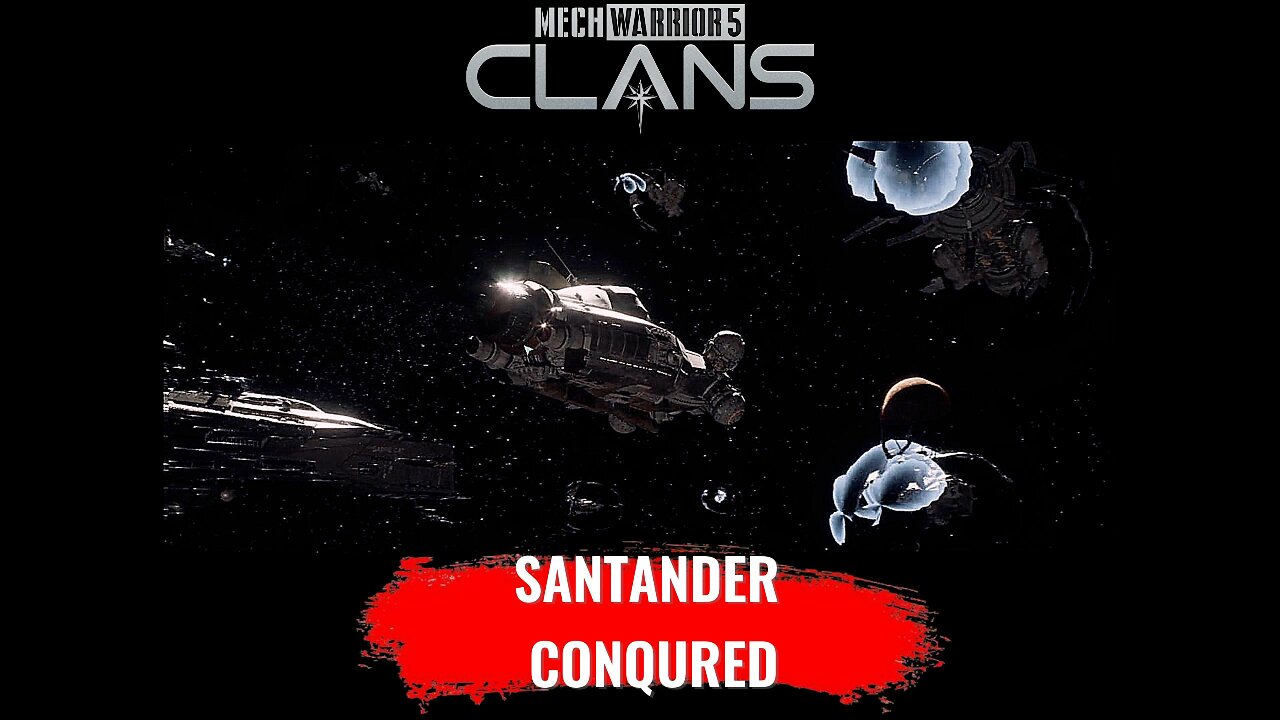 MechWarrior 5: Clans - Episode 6 | Santander Conquered!!