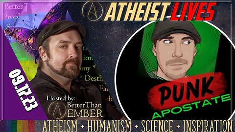 Brently | Atheist Lives 09.17.23 @PunkApostate