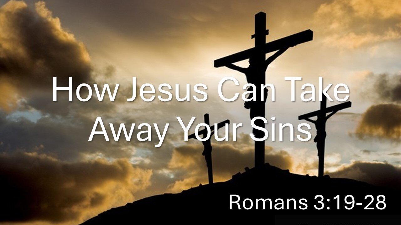 How Jesus Can Take Away Your Sins - Brother Johnny Carver