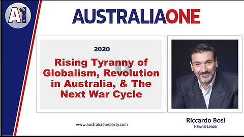 AustraliaOne Party - Rising Tyranny of Globalism, Revolution in Australia (2020)