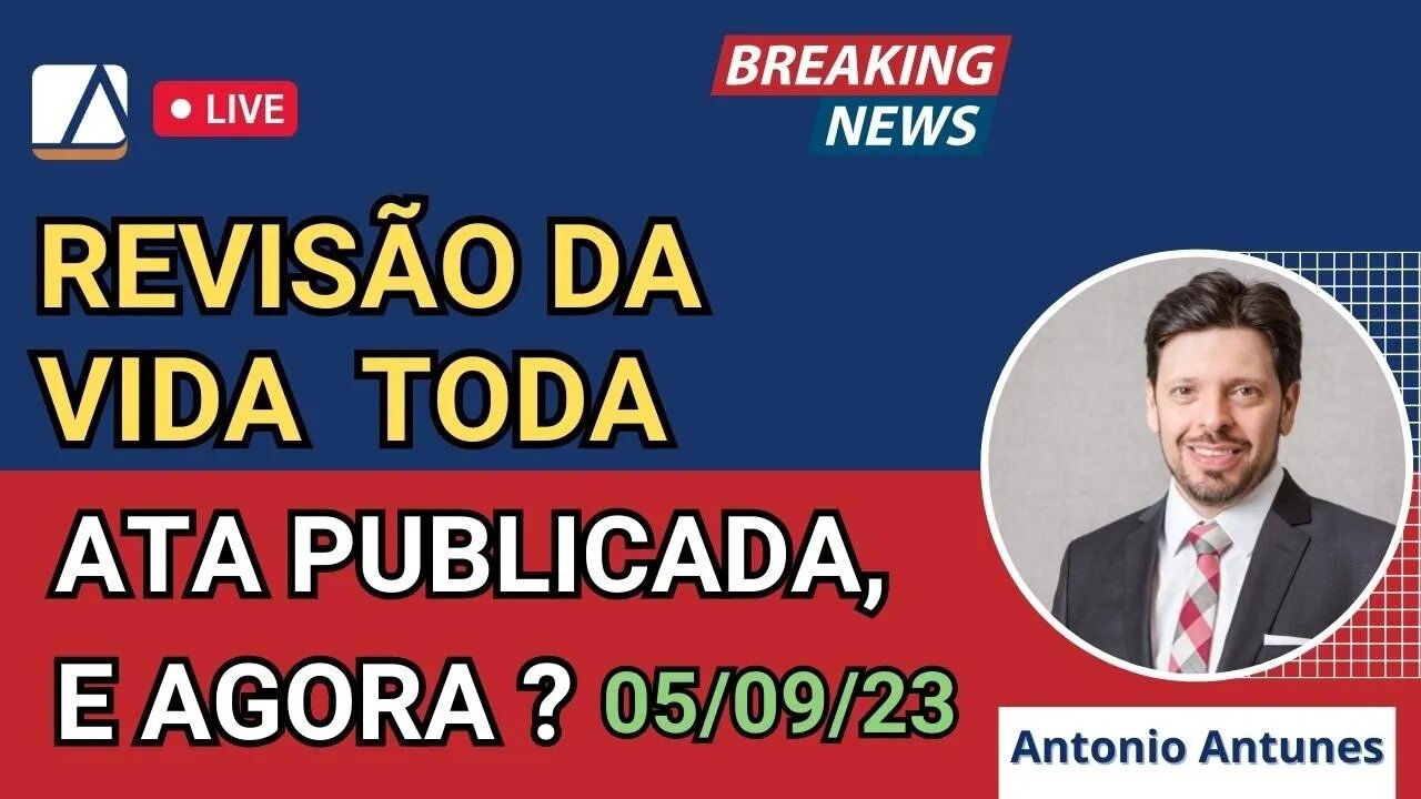 Atenção: Ata de Julgamento Publicada na Revisão da Vida Toda, E AGORA ?