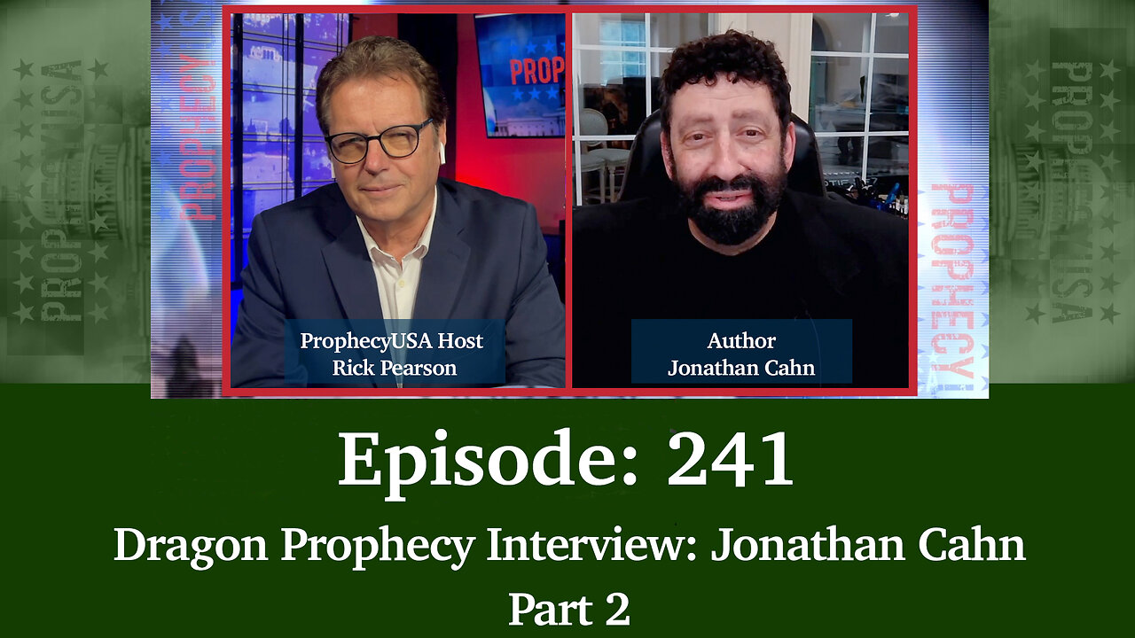 Live Podcast Ep. 241 - Dragon Prophecy Interview: Jonathan Cahn - Part 2