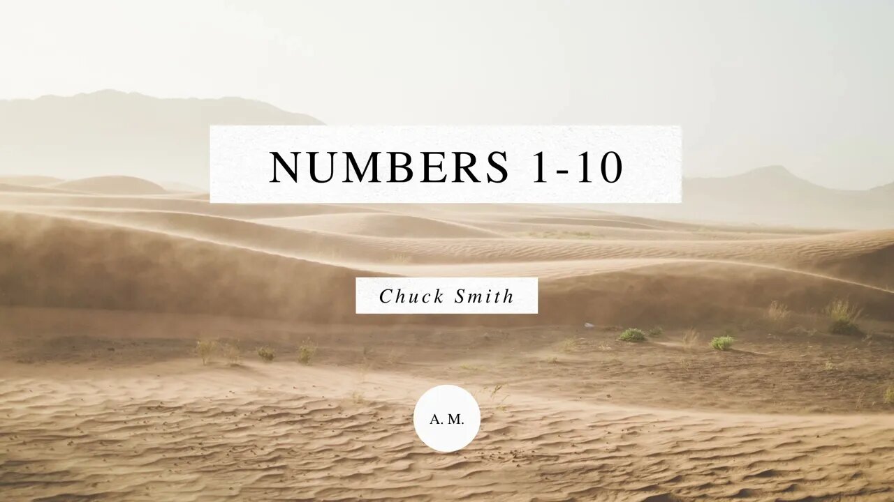 Through the Bible with Chuck Smith: Numbers 1-10