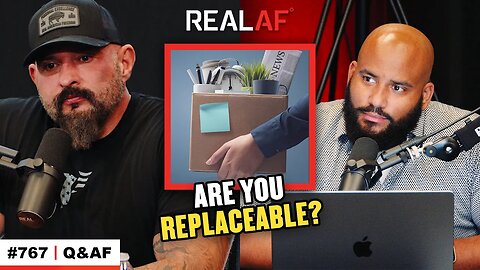 Why You Will Be Replaced If You Don't Do This - Ep 767 Q&AF