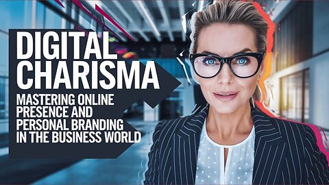 Master Your DIGITAL CHARISMA for Business Success!