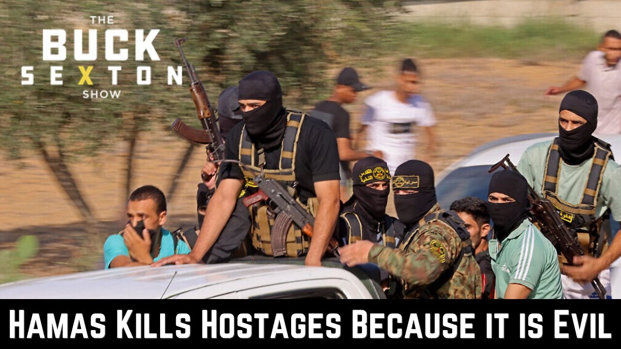 Hamas Kills Hostages Because it is Evil