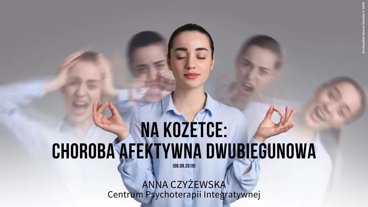 Na kozetce: Choroba afektywna dwubiegunowa (08.09.2019)