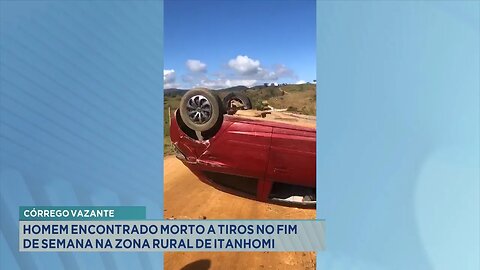 Córrego Vazante: Homem Encontrado Morto a Tiros no Fim de Semana na Zona Rural de Itanhomi.