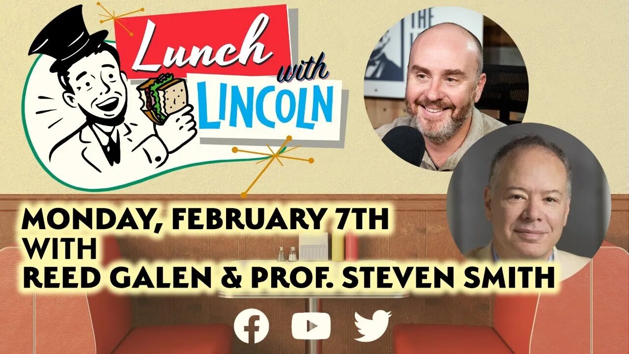 LPTV: Lunch with Lincoln February 7, 2022 | Guest: Steven Smith