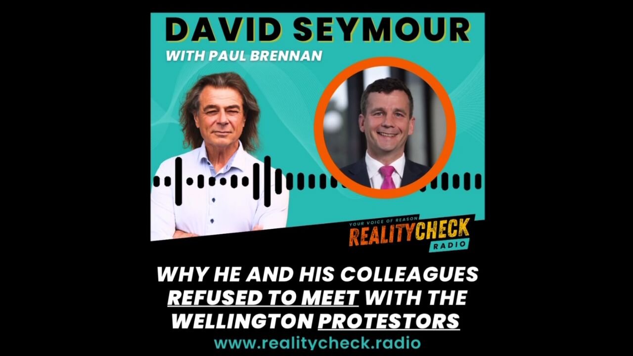 Why Seymour And His Colleagues Refused To Meet With Wellington Protestors