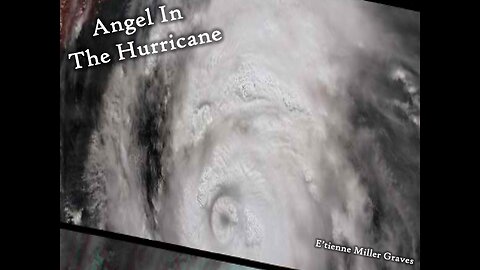 #HourOfApocalypse#8- “Angel In The Hurricane” E’tienne Miller Graves