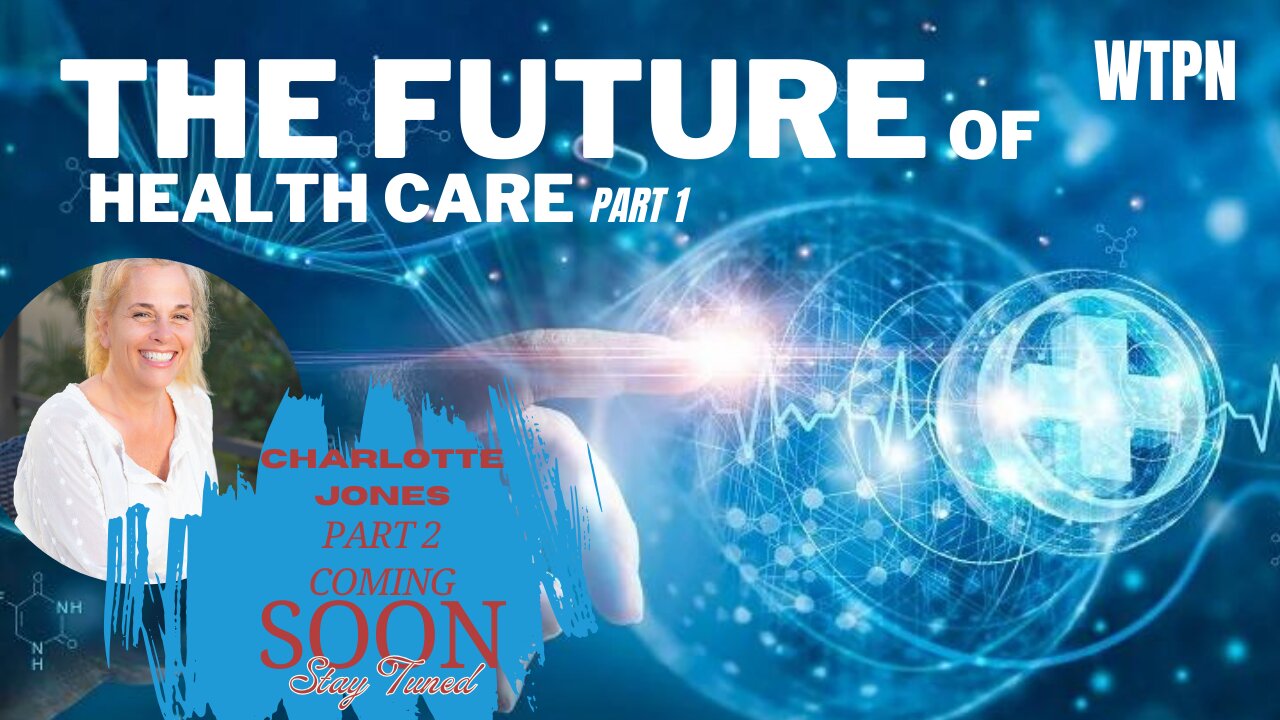 WTPN - THE FUTURE OF HEALTHCARE / PART 1- PITFALLS - WELLNESS MODEL