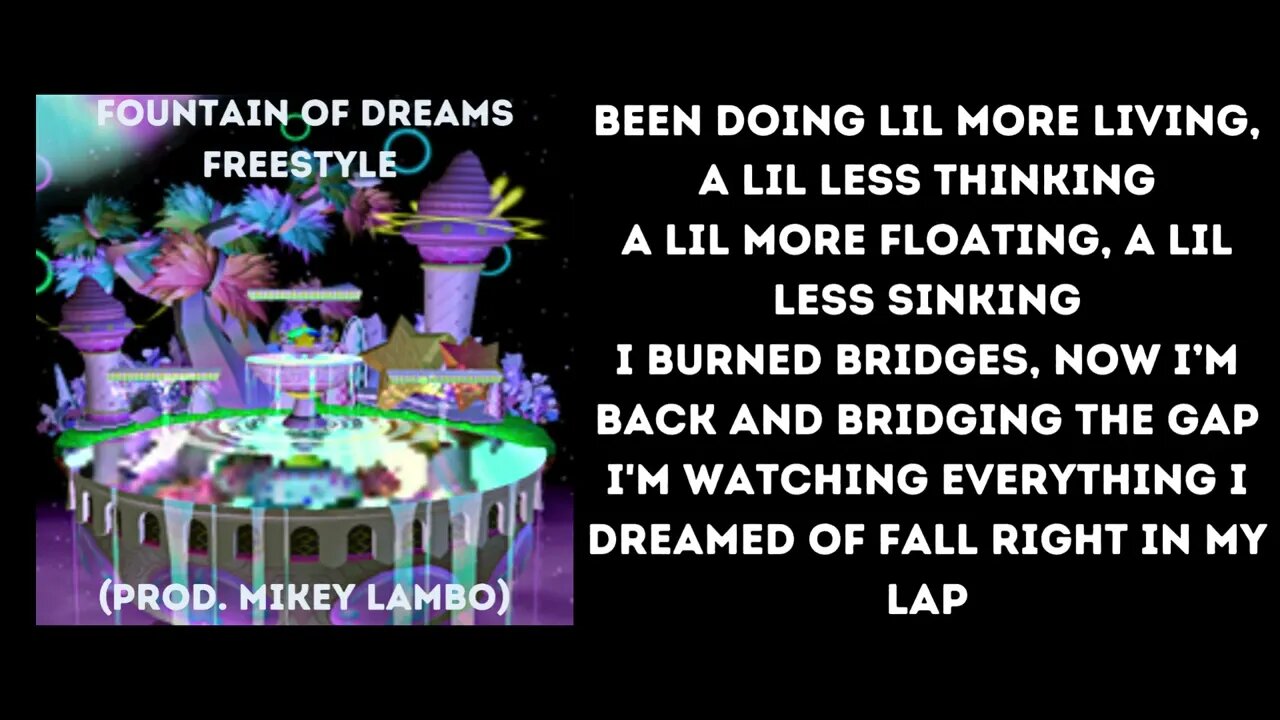 Fountain of Dreams Freestyle Lyric Video [2019] (Prod. Mikey Lambo)