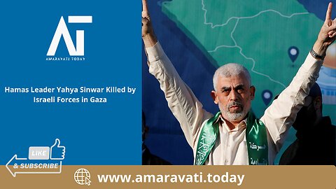 Hamas Leader Yahya Sinwar Killed by Israeli Forces in Gaza | Amaravati Today