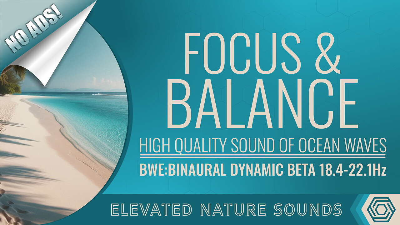 Focus & Balance Binaural Beats Dynamic Beta Frequencies and HQ Sound of Ocean Waves NO ADS