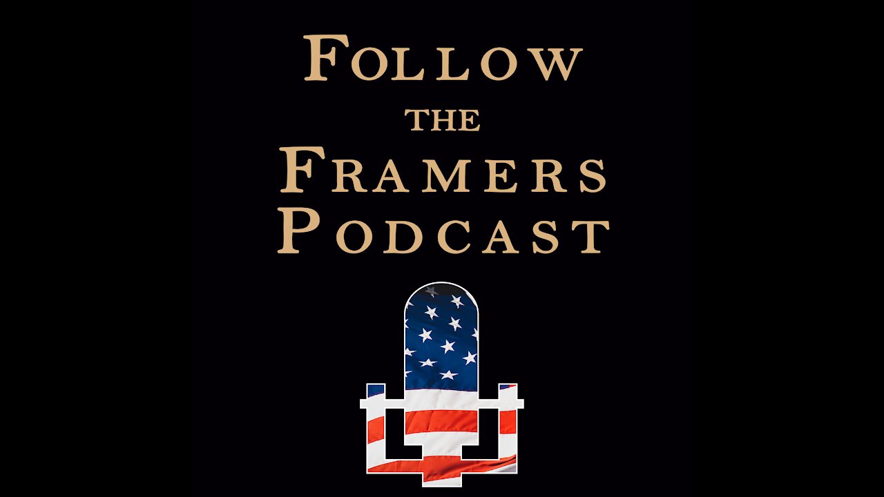 Follow The Framers - S1-Ep6 - Trump's 2nd Impeachment and what the next 4 years hold...