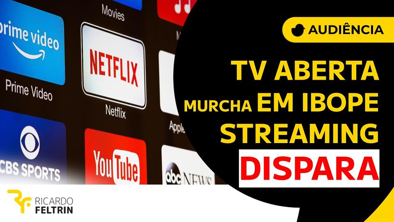 Ibope: TV aberta e paga definham, mas streaming dispara