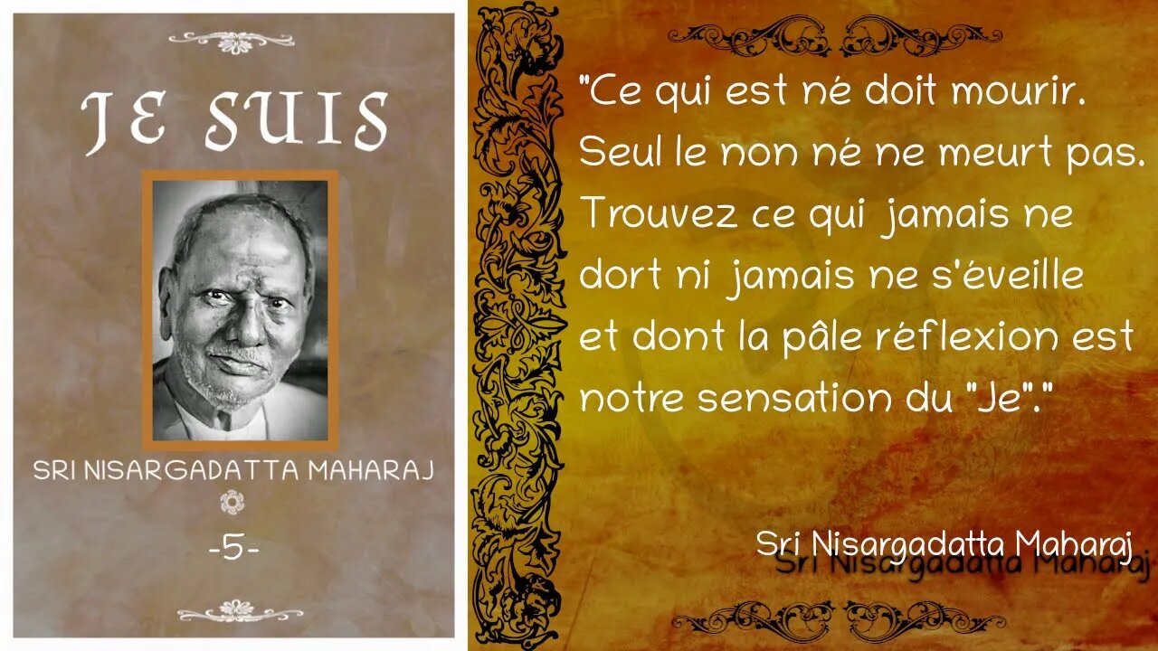 Sri Nisargadatta Maharaj - "Je Suis" - Entretien n°5 [Advaita]