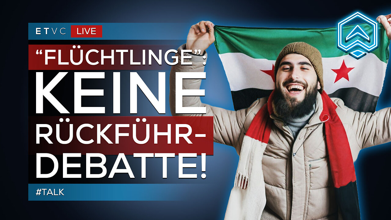 🟥 SYRIEN: TÜRKEI schiebt ab! ÖSTERREICH plant! DEUTSCHLAND kritisiert! FLÜCHTLINGE bleiben! | #TALK