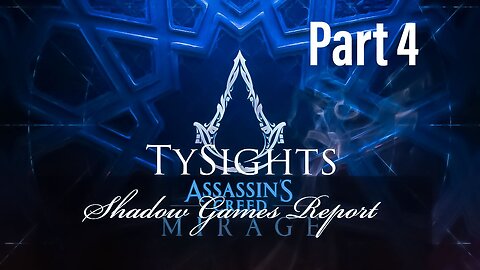 Assassin or Hero? / #AssassinsCreedMirage - Part 4 #TySights #SGR #MyMidnightHour 12/6/24 10:30m-CST