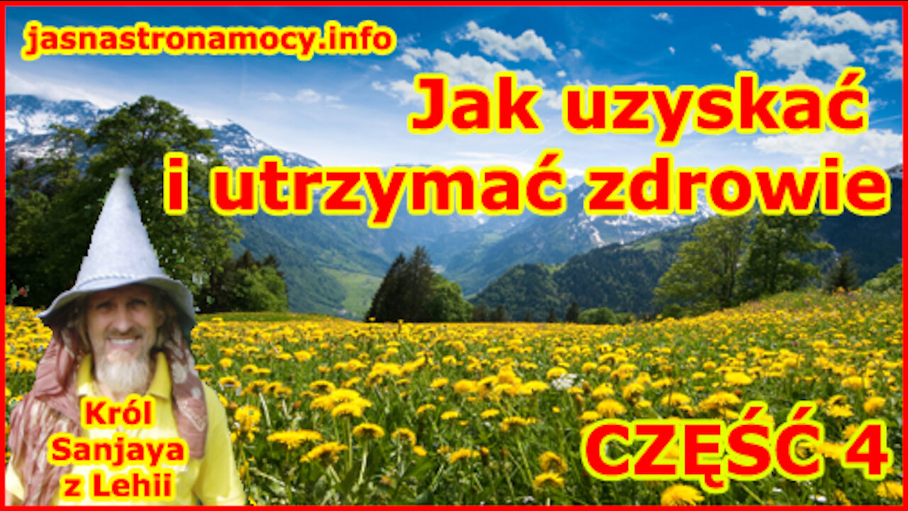 Jak uzyskać i utrzymać zdrowie CZĘŚĆ 4