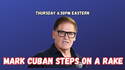 Mark Cuban Steps on Rake | Episode 266