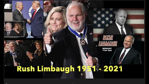 Rush Limbaugh 1951 - 2021