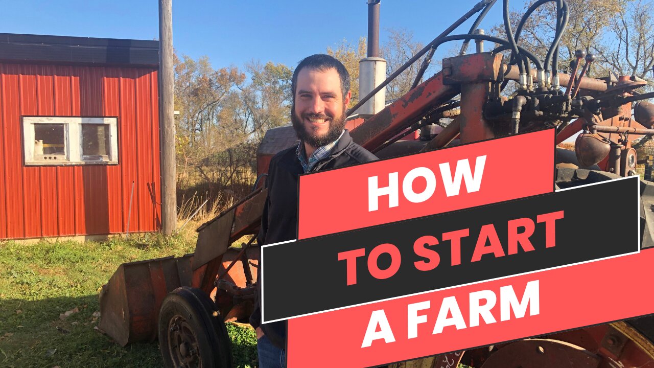 HOW TO START A FARM | TIPS FOR FIRST GENERATION FARMERS