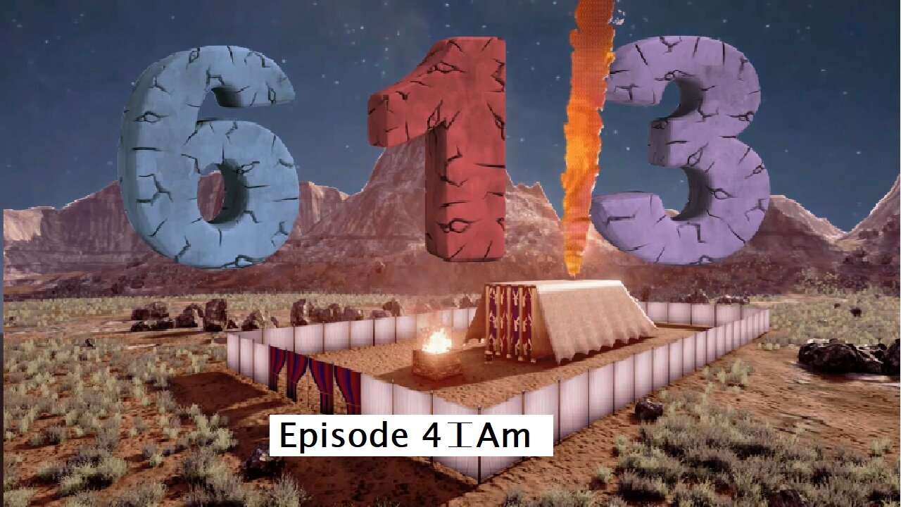 613 Episode 4 I Am