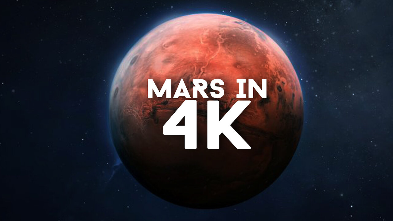 New Mars Footage - 4K