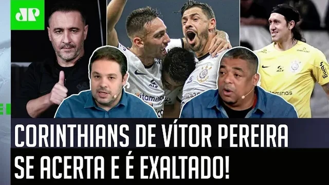 "O Corinthians TÁ MOSTRANDO coisas ÓTIMAS! SABE O QUÊ?" Timão de Vítor Pereira é EXALTADO!