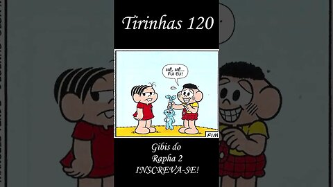 Tirinhas da Turma da Mônica nº 120 | Gibis do Rapha 2