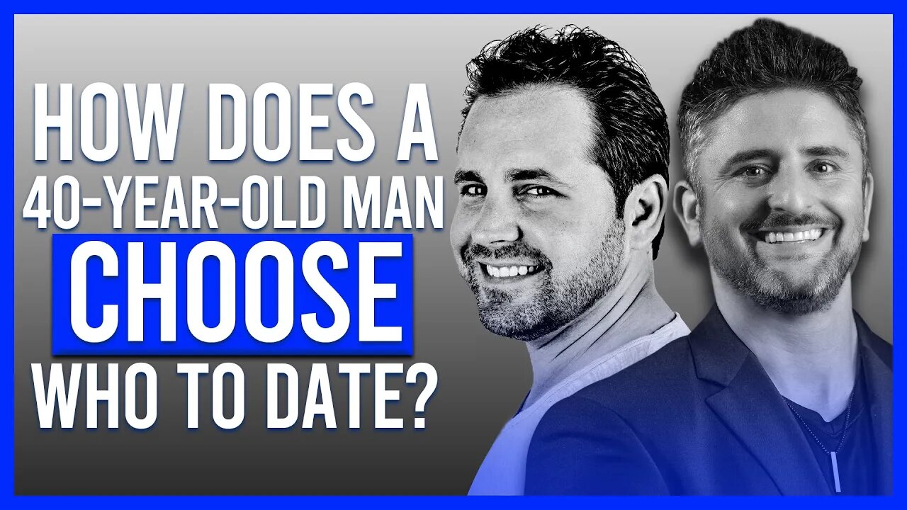 What Does a 40-Year-Old Man Prefer to Date?