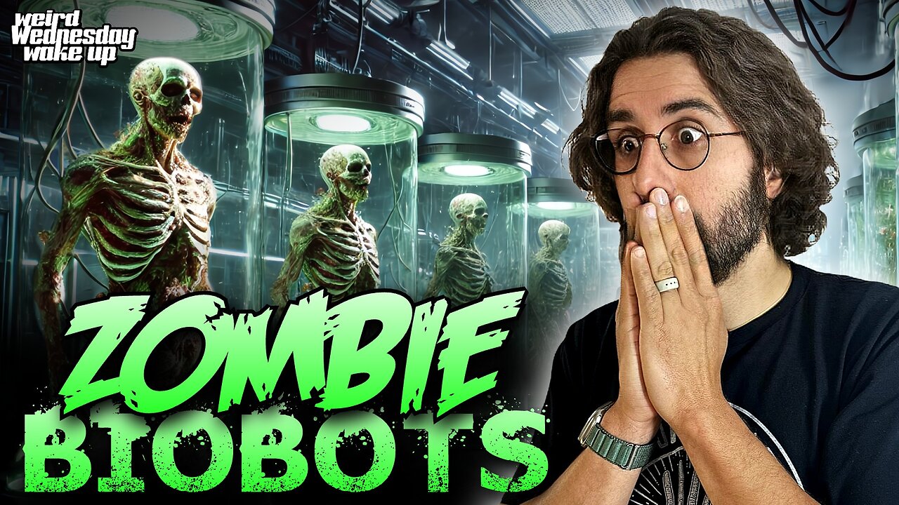 Zombie Biobots? | Weird Wed....Thursday