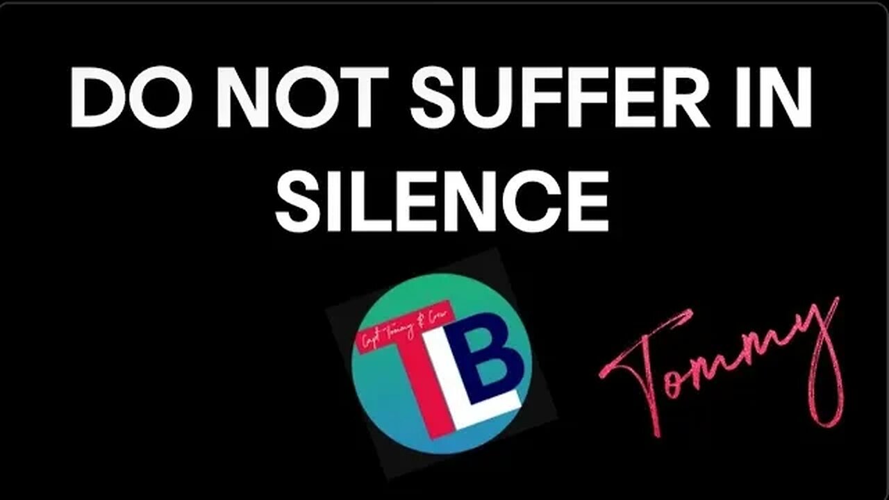 DO NOT SUFFER IN SILENCE