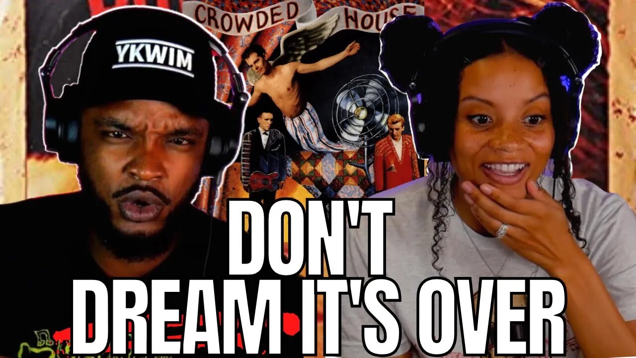 🎵 Crowded House - Don't Dream It's Over REACTION