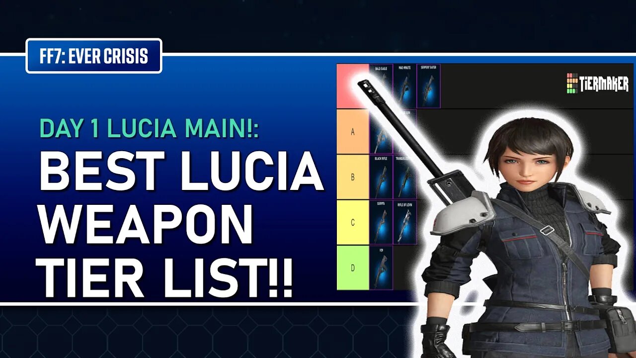 BEST LUCIA WEAPON TIER LIST! DAY 1 LUCIA MAIN! Final Fantasy VII: Ever Crisis