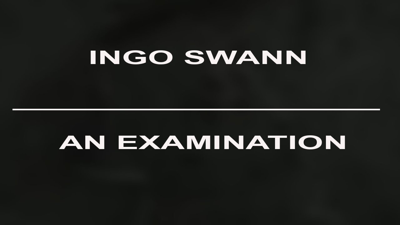 Ingo Swann - An Examination