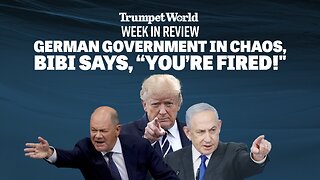 Week in Review: German Government in Chaos, Bibi Says, “You’re Fired!"